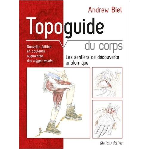 Topoguide Du Corps - Les Sentiers De Découverte Anatomique