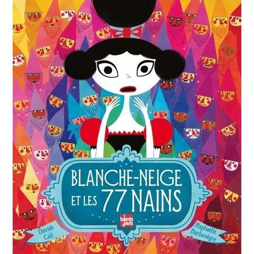 Blanche-Neige Et Les 77 Nains