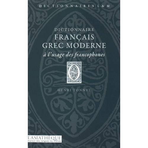 Dictionnaire Francais-Grec Moderne À L'usage Des Francophones