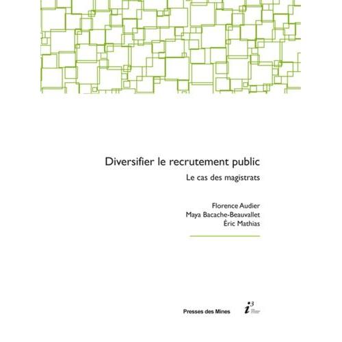 Diversifier Le Recrutement Public - Le Cas Des Magistrats