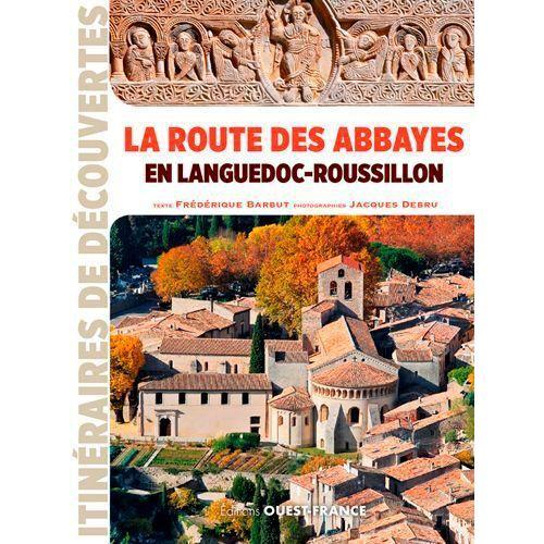 La Route Des Abbayes En Languedoc-Roussillon