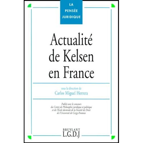 Actualite De Kelsen En France - Sous La Direction De Carlos Miguel Herrera.