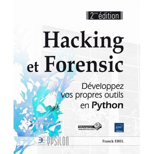 Hacking Et Forensic - Développez Vos Propres Outils En Python