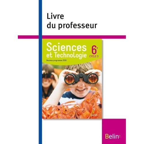 Sciences Et Technologie 6e Cycle 3 - Livre Du Professeur