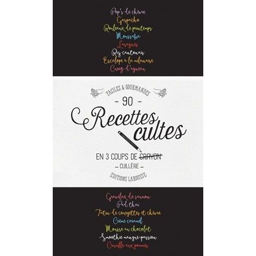 Plus De 90 Recettes Cultes En 3 Coups De Cuillère - Faciles & Gourmandes