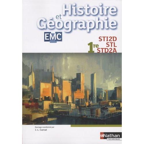 Histoire Géographie Enseignement Moral Et Civique 1re Sti2d Stl Std2a - Livre De L'élève