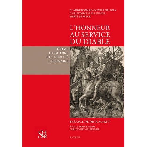 L'honneur Au Service Du Diable - Crime De Guerre Et Cruauté Ordinaire