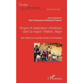 Risque Et Adaptation Climatique Dans La Région Tillabéri, Niger - Pour Renforcer Les Capacités D'analyse Et D'évaluation