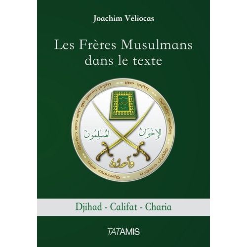 Les Frères Musulmans Dans Le Texte - Djihad-Califat-Charia