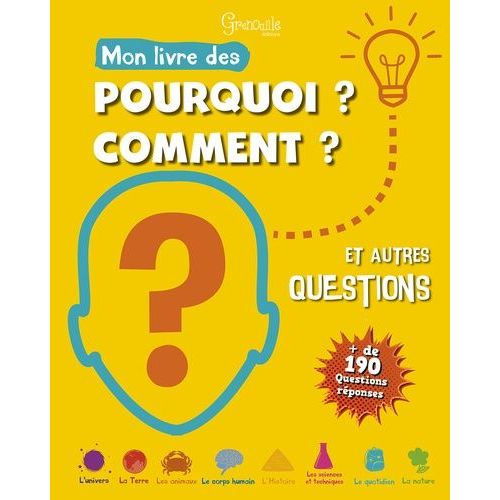 Mon Livre Des Pourquoi ? Comment ? Et Autres Questions