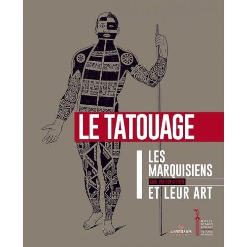 Les Marquisiens Et Leur Art - Volume 1, Le Tatouage