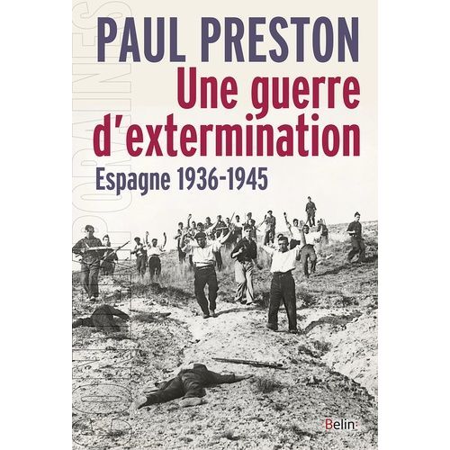 Une Guerre D'extermination - Espagne 1936-1945