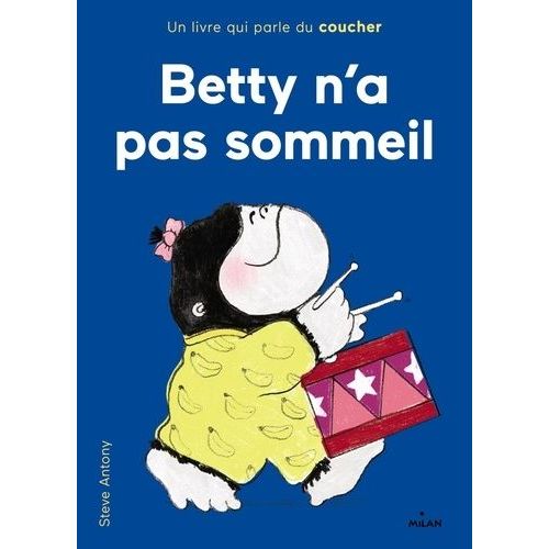 Betty N'a Pas Sommeil - Un Livre Qui Parle Du Coucher