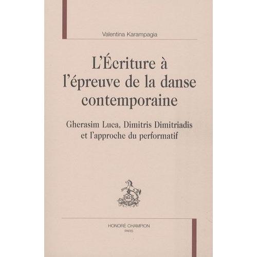 L'écriture À L'épreuve De La Danse Contemporaine - Gherasim Luca, Dimitris Dimitriadis Et L'approche Du Performatif