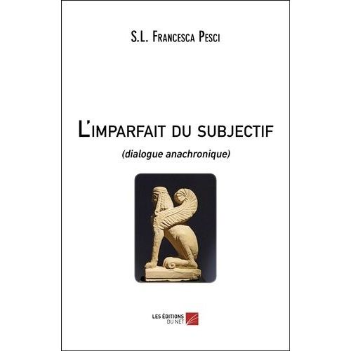 L'imparfait Du Subjectif - Dialogue Anachronique
