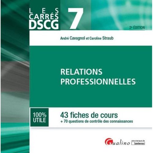 Dscg 7 Relations Professionnelles - 43 Fiches De Cours + 70 Questions De Contrôle Des Connaissances