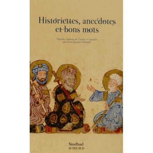 Historiettes, Anecdotes Et Bons Mots