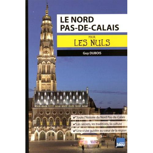Le Nord Pas-De-Calais Pour Les Nuls