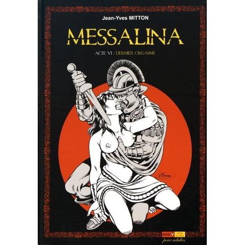 Messalina Acte 6 Dernier Orgasme