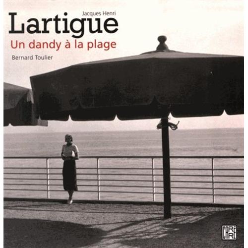 Jacques Henri Lartigue - Un Dandy À La Plage