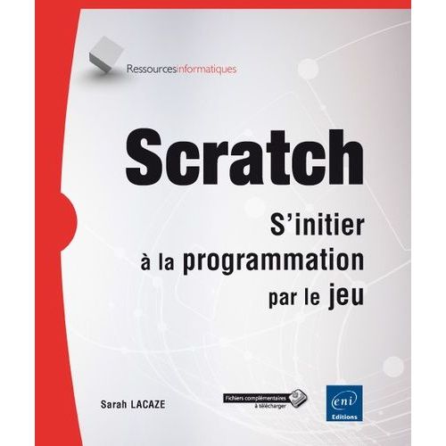 Scratch - S'initier À La Programmation Par Le Jeu