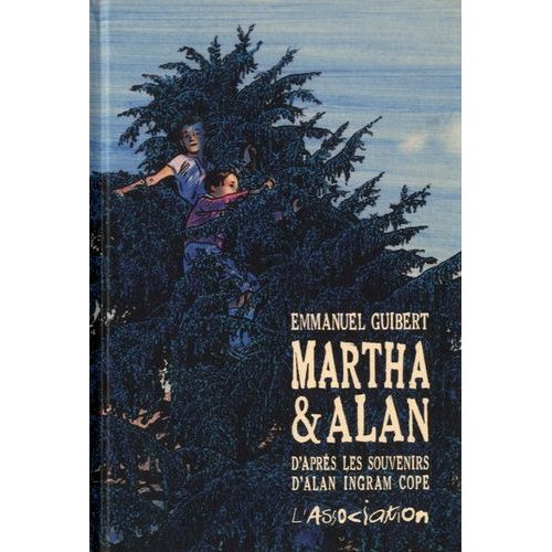 Martha & Alan - D'après Les Souvenirs D'alan Ingram Cope