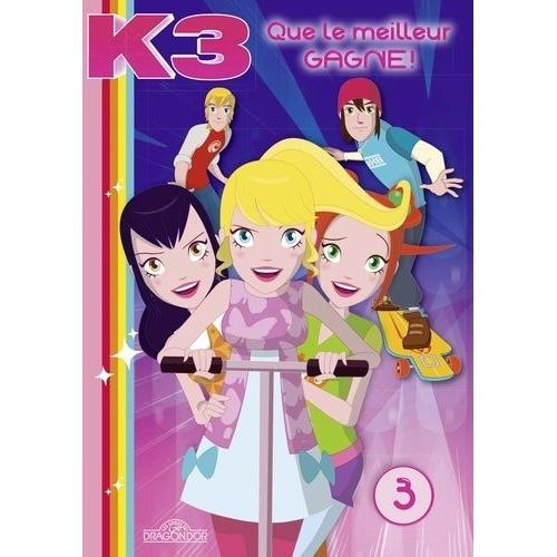 K3 Tome 3 - Que Le Meilleur Gagne ! - Roulettes Et Gadins - Les Tentacules De La Mer