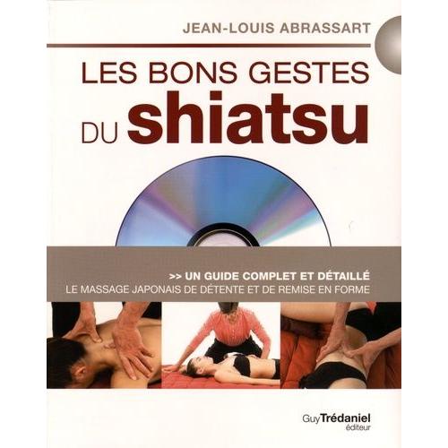 Les Bons Gestes Du Shiatsu - Le Massage Japonais De Détente Et De Remise En Forme (1 Dvd)