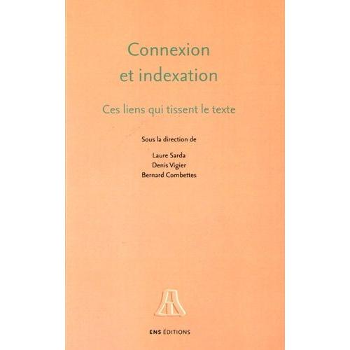 Connexion Et Indexation - Ces Liens Qui Tissent Le Texte