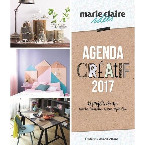 Agenda Créatif 2017 - 52 Projets Récup : Meubles, Luminaires, Miroirs, Objets Déco