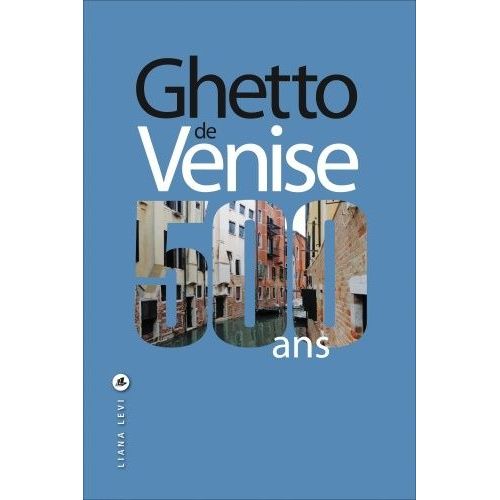 Ghetto De Venise - 500 Ans