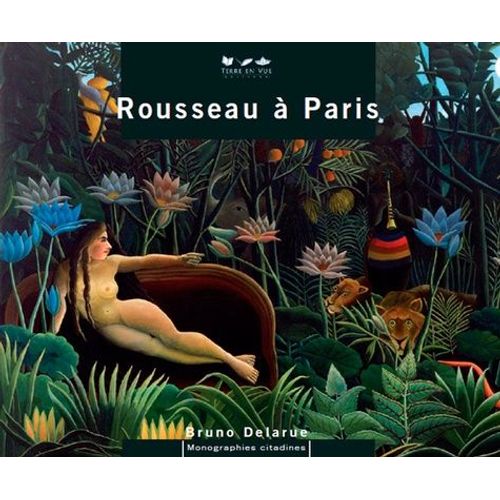 Le Douanier Rousseau À Paris