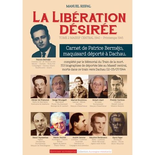 La Libération Désirée - Tome 2, Massif Central 1940-Printemps 1945