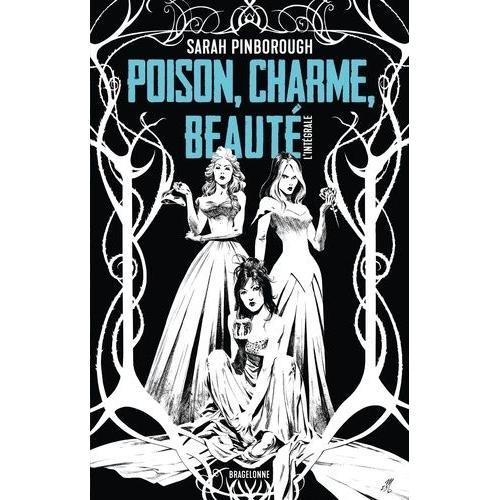 Poison, Charme, Beauté - L'intégrale