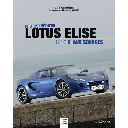 Lotus Elise, Retour Aux Sources Sport et loisirs Rakuten