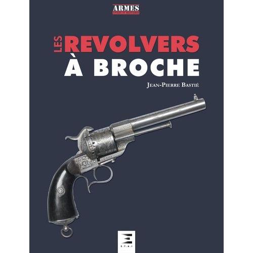 Les Revolvers À Broches