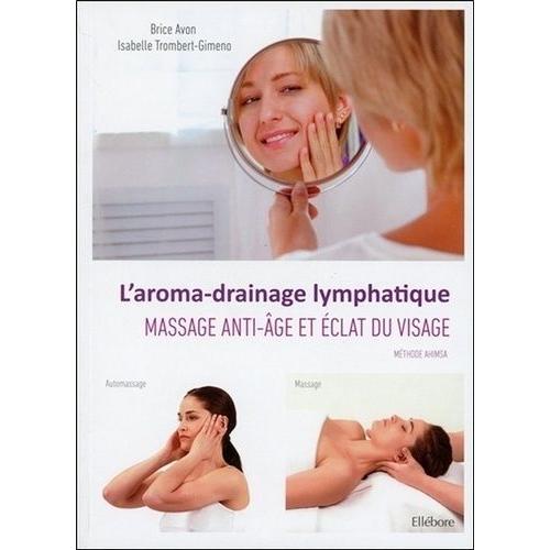 L'aroma-Drainage Lymphatique - Massage Anti-Âge Et Éclat Du Visage