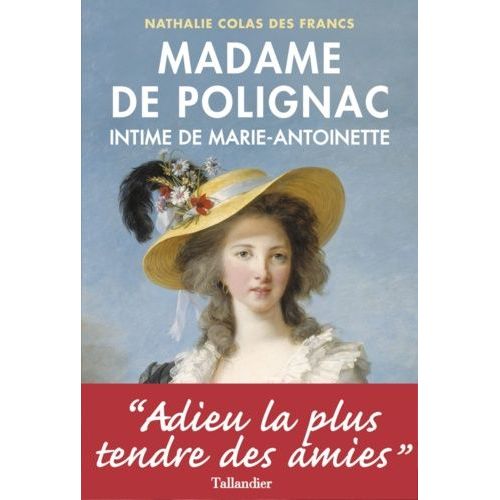 Madame De Polignac - Intime De Marie-Antoinette