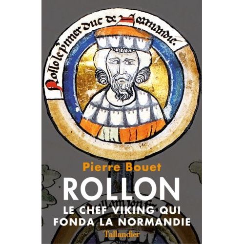 Rollon, Le Chef Viking Qui Fonda La Normandie