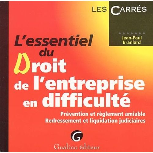 L'essentiel Du Droit De L'entreprise En Difficulté