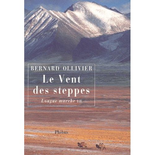 Longue Marche - Tome 3, Le Vent Des Steppes