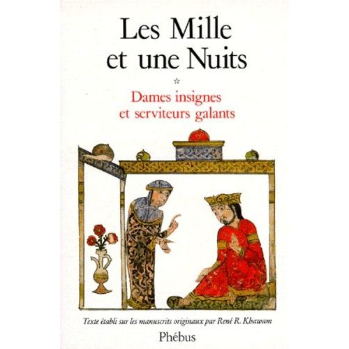 Les Mille Et Une Nuits - Tome 1, Dames Insignes Et Serviteurs Galants