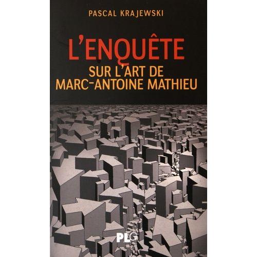 L'enquête - Sur L'art De Marc-Antoine Mathieu