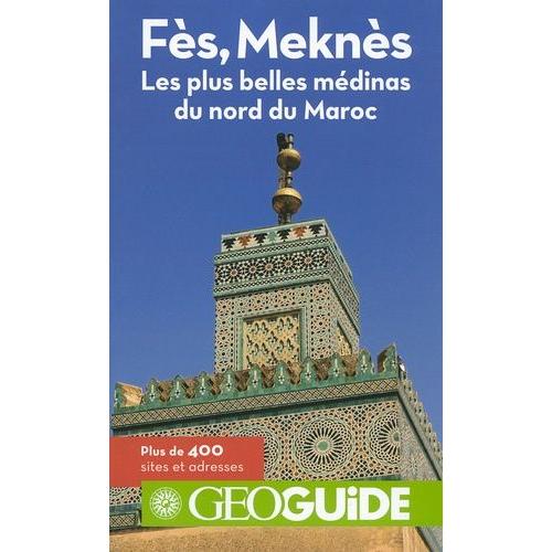 Fès, Meknès Et Le Nord Du Maroc