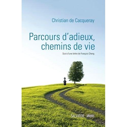 Parcours D'adieux, Chemins De Vie