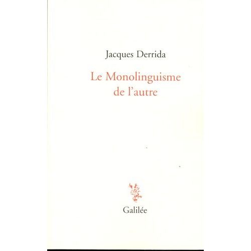 Le Monolinguisme De L'autre