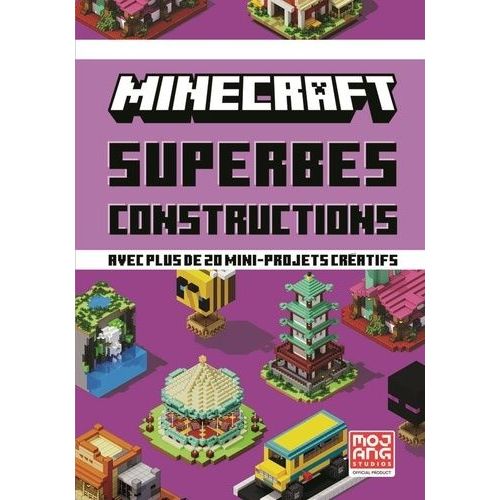Minecraft Superbes Constructions - Avec Plus De 20 Mini-Projets Inventifs