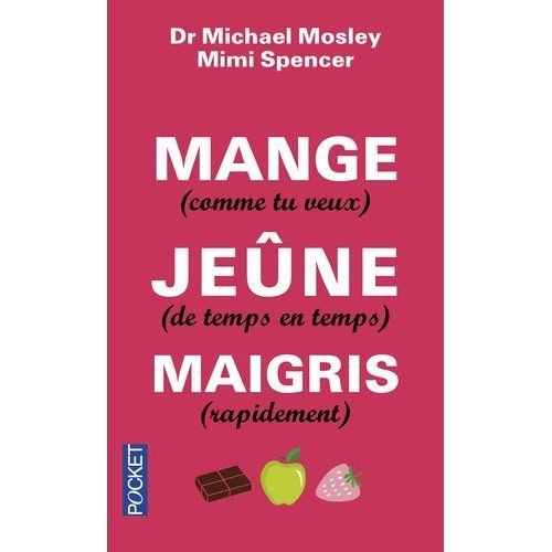 Mange (Comme Tu Veux), Jeûne (De Temps En Temps), Maigris (Rapidement)