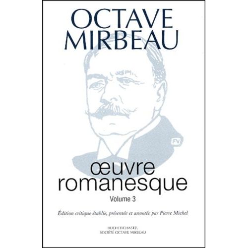 Oeuvres Romanesques - Volume 3, Les 21 Jours D'un Neurasthénique, La 628-E8, Dingo, Un Gentilhomme, La Duchesse Ghislaine