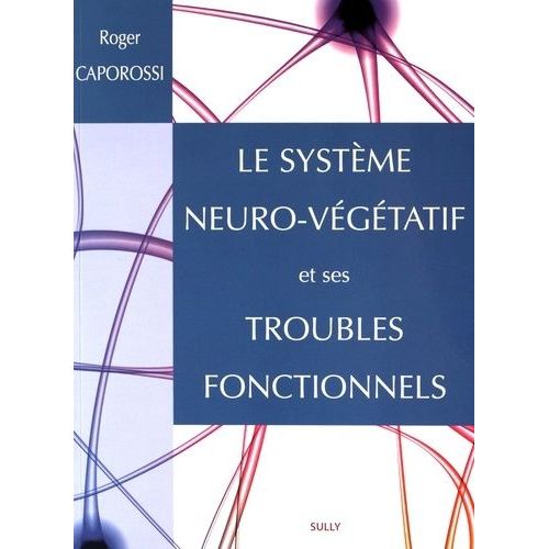 Le Système Neuro-Végétatif Et Ses Troubles Fonctionnels